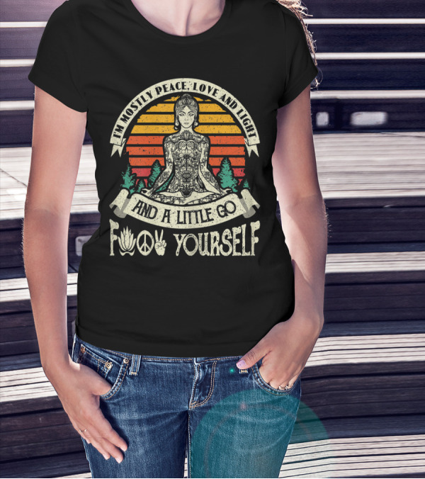 I'm Mostly Peace Love And Light And A Little Go F Yourself Lotus Peace Sign Meditation T-Shirt