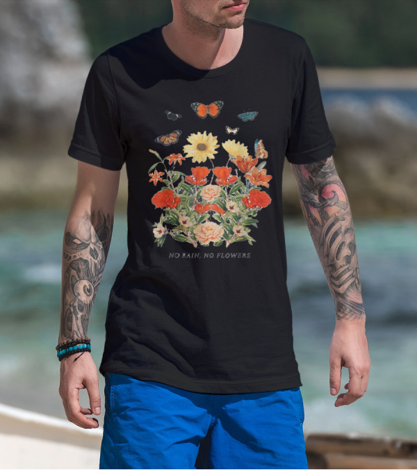 No Rain No Flowers Floral Butterflies T-Shirt