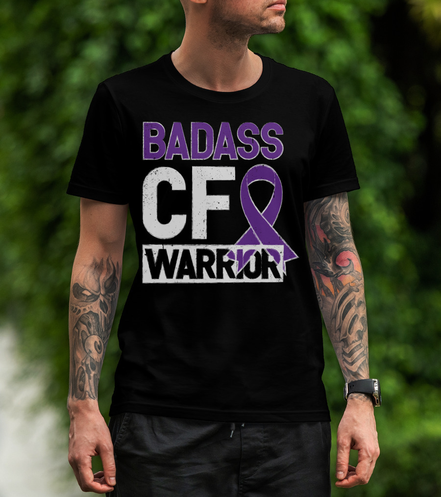 Badass Cf Warrior Cystic Fibrosis Awareness T-Shirt