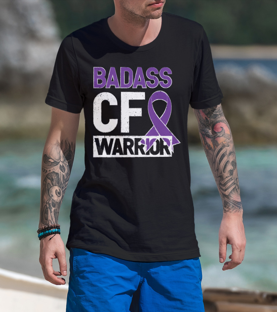 Badass Cf Warrior Cystic Fibrosis Awareness T-Shirt