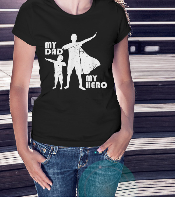 My Dad My Hero Father And Child Dabbing Superhero T-Shirt
