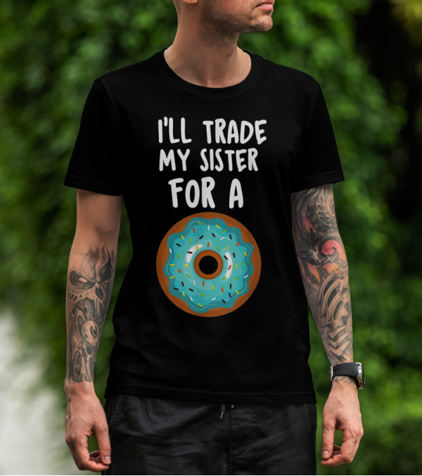 Funny Donut I'll Trade My Sister For A Donut Blue Frosted Sprinkles T-Shirt