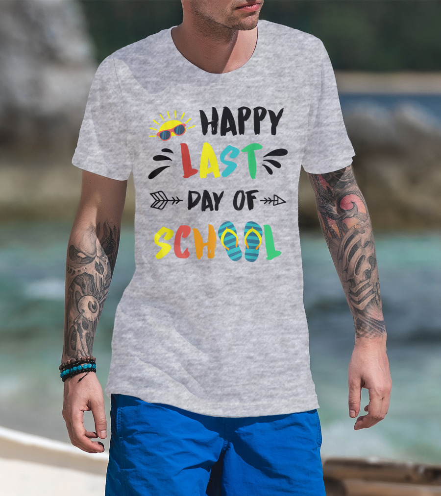 Happy Last Day Of School With Sunglasses And Flip Flops T-Shirt