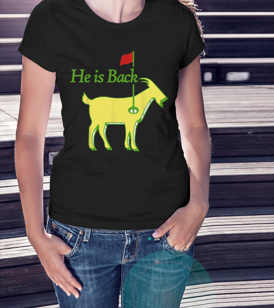 He Is Back Golf Goat Flag Hole T-Shirt