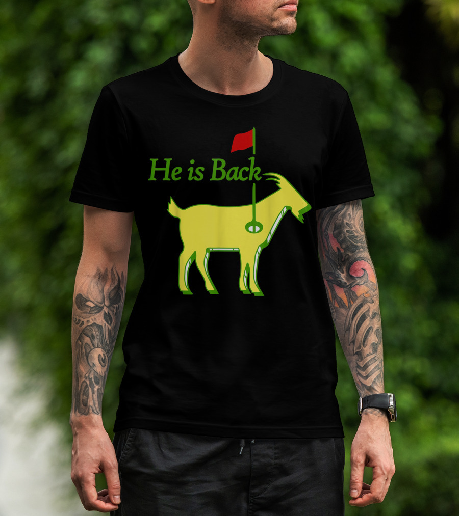 He Is Back Golf Goat Flag Hole T-Shirt