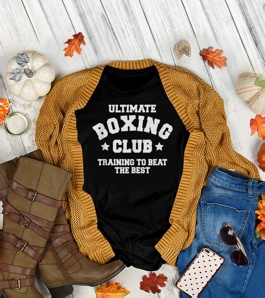 Ultimate Boxing Club Training To Beat The Best Boxing Gym Tops Boxer Clothing T-Shirt