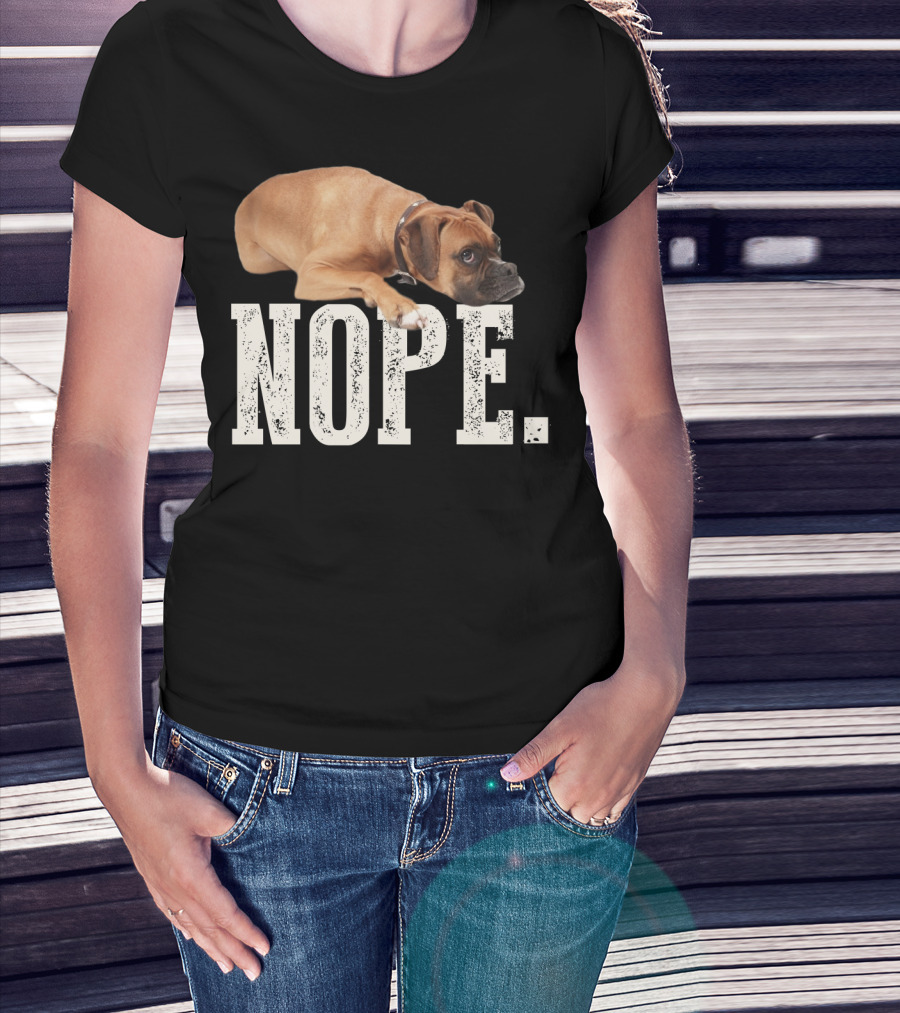 Nope Boxer Dog Laying Down T-Shirt