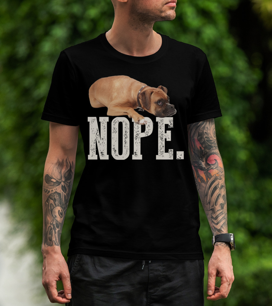 Nope Boxer Dog Laying Down T-Shirt