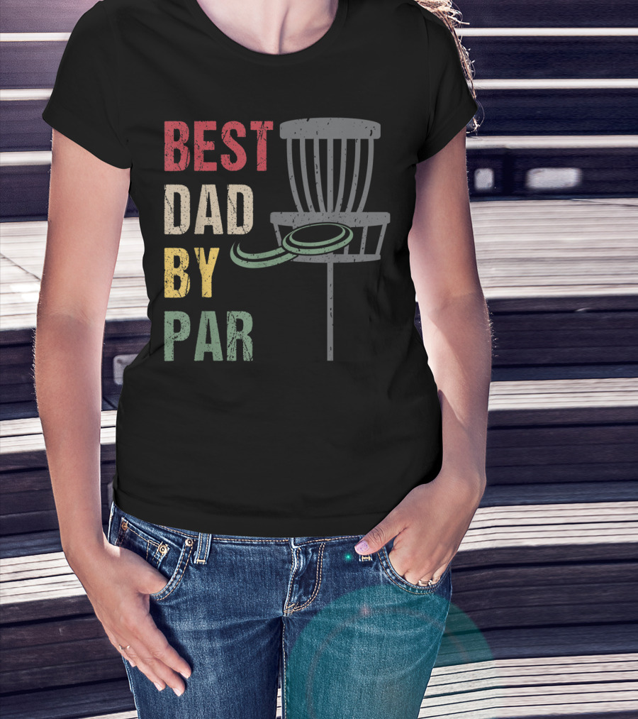 Best Dad By Par Disc Golf Dad T-Shirt