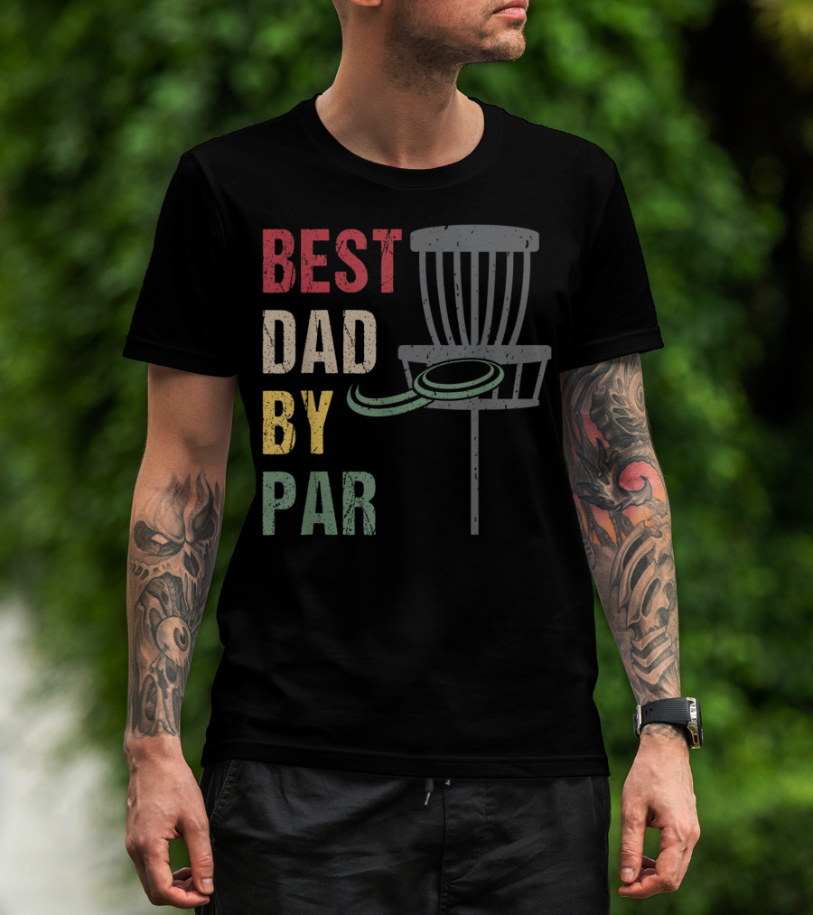 Best Dad By Par Disc Golf Dad T-Shirt