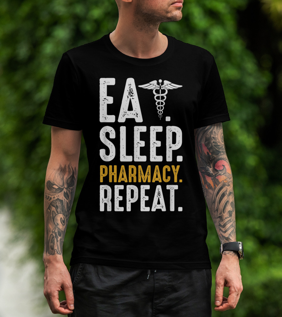 Eat Sleep Pharmacy Repeat Funny Graduate School Caduceus T-Shirt