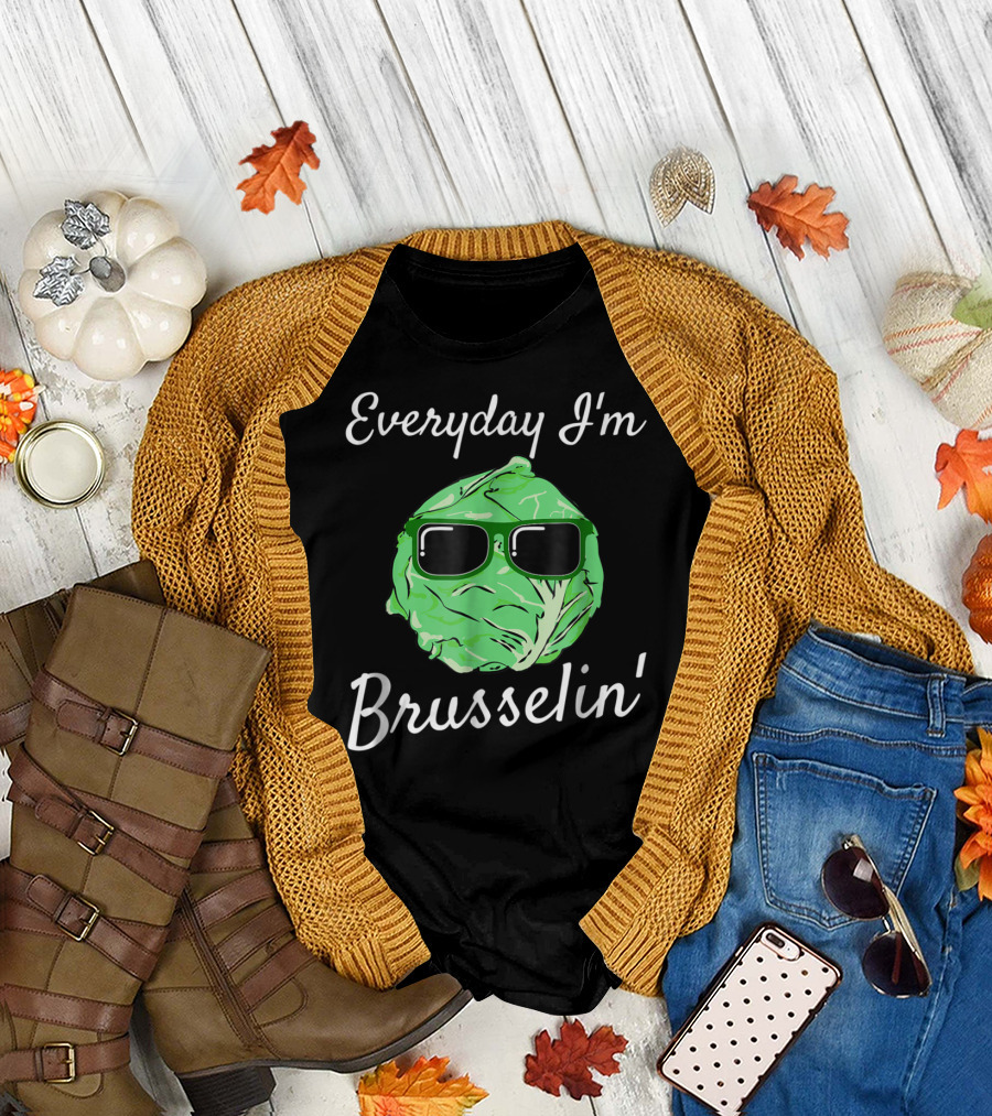 Everyday I'm Brusselin' Funny Brussel Sprout Sunglasses T-Shirt