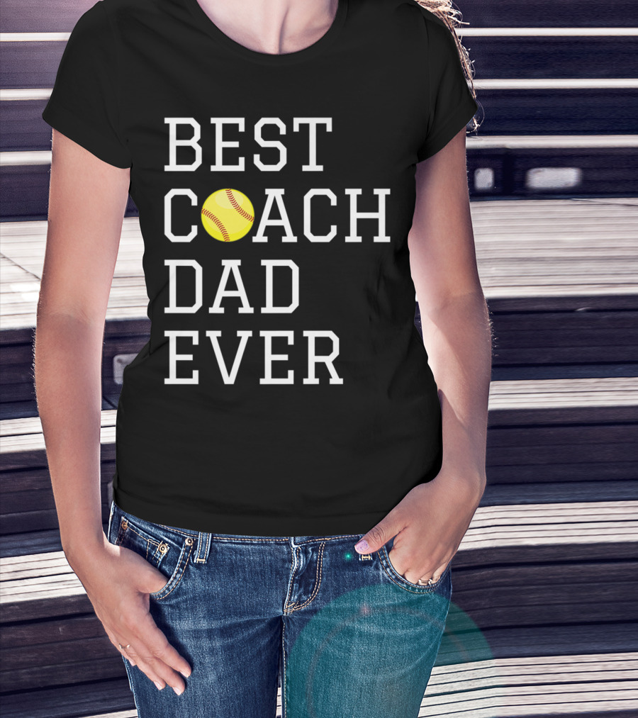 Best Coach Dad Ever Softball Fathers Coaching T-Shirt
