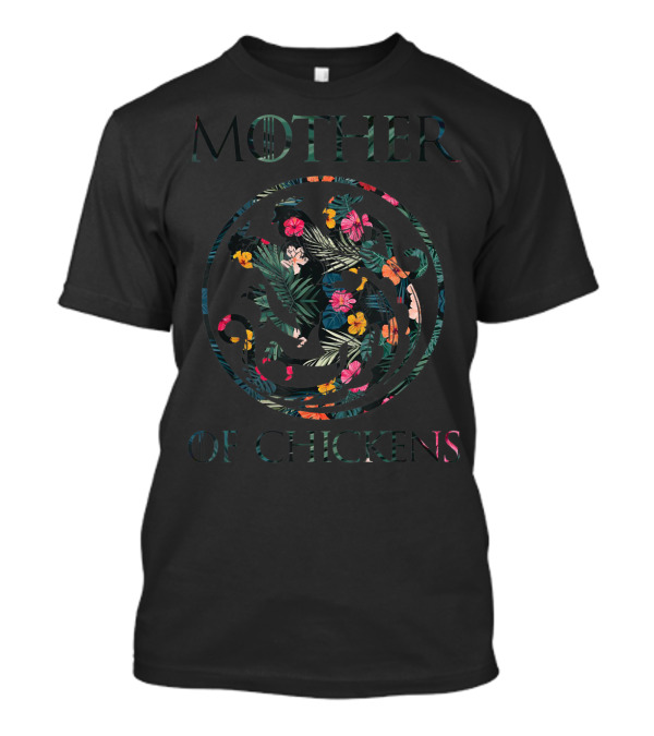 Mother Of Chickens Floral T-Shirt