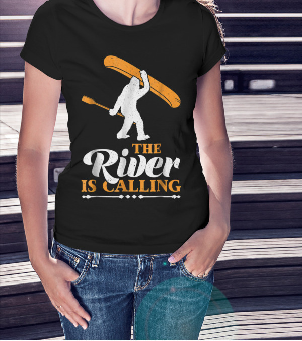 Funny Bigfoot Canoe The River Is Calling T-Shirt