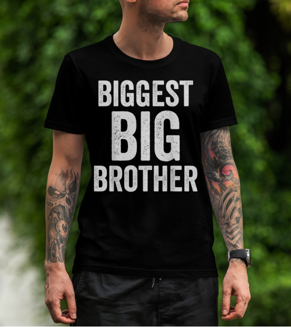 Biggest Big Brother Funny Olde Best T-Shirt