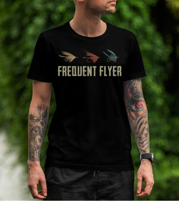 Frequent Flyer Funny Fly Fishing Lures T-Shirt