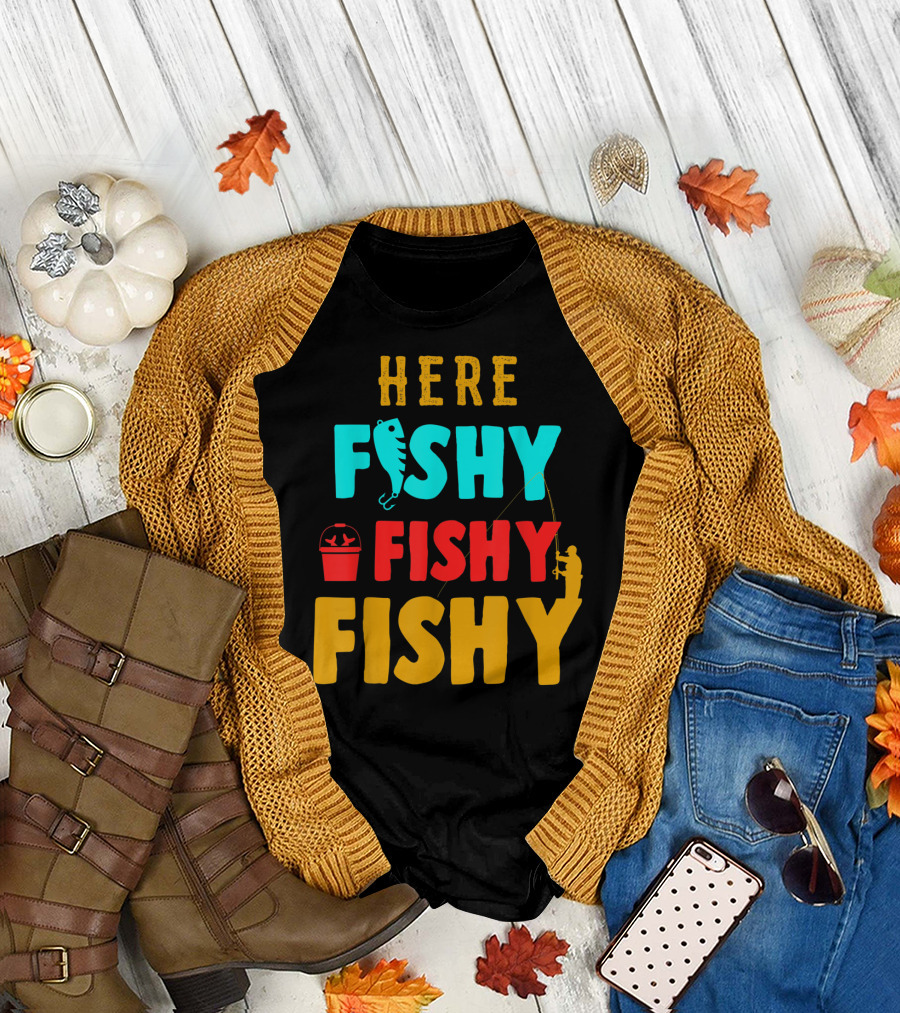 Here Fishy Fishy Fishy Fishing Humor Best Fishing Angler and Bucket T-Shirt