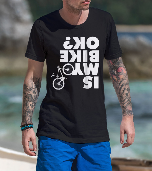 Funny Upside Down Is My Bike Ok Mountain Bike T-Shirt