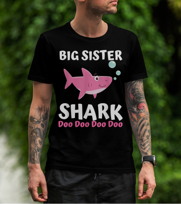 Big Sister Shark Doo Doo Doo Doo Matching Family Set T-Shirt