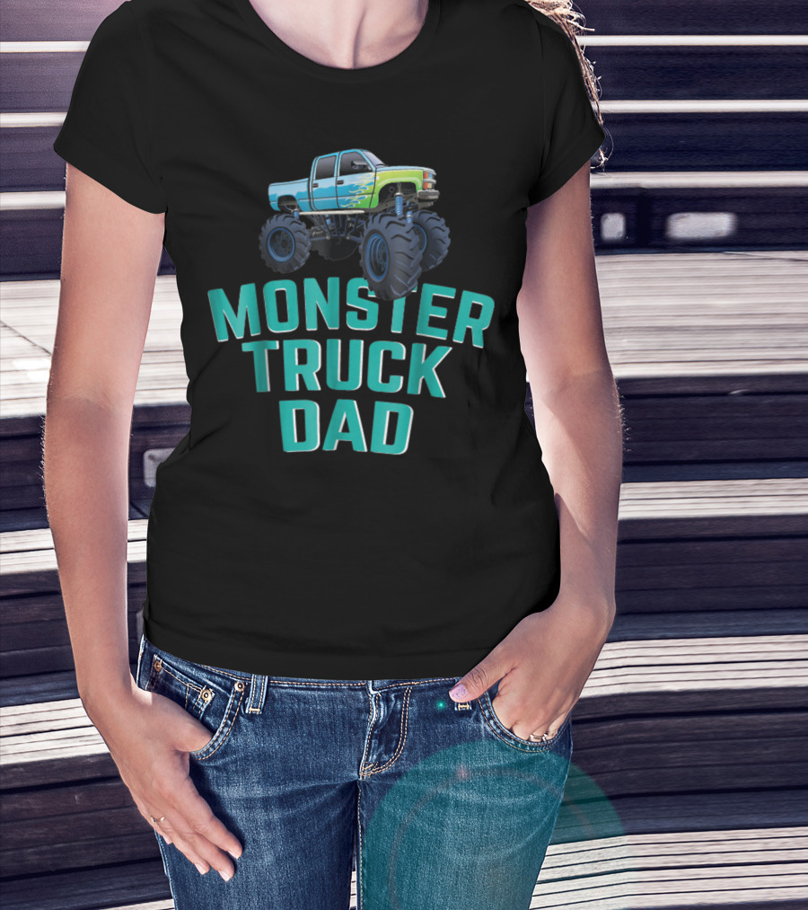 Monster Truck Dad Monster Truck Jam Competition Fathers T-Shirt