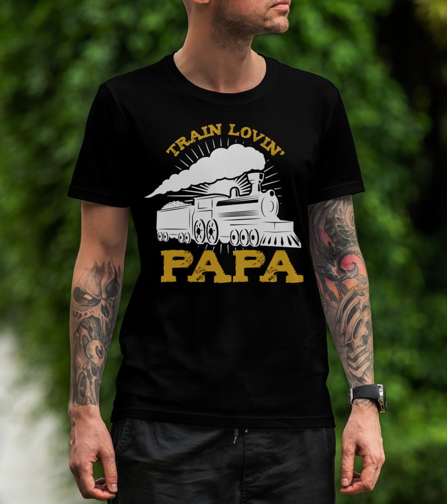 Train Lovin' Papa Steam Locomotive T-Shirt