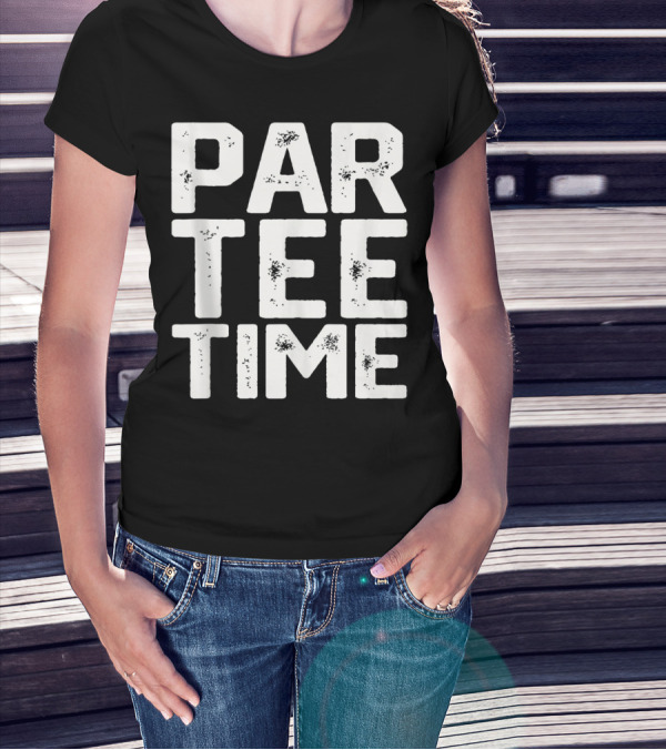 Par Tee Time Fun Drinking Beer Golf Party Golfing T-Shirt