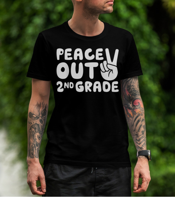 Peace Out 2nd Grade Second Grade Graduation T-Shirt