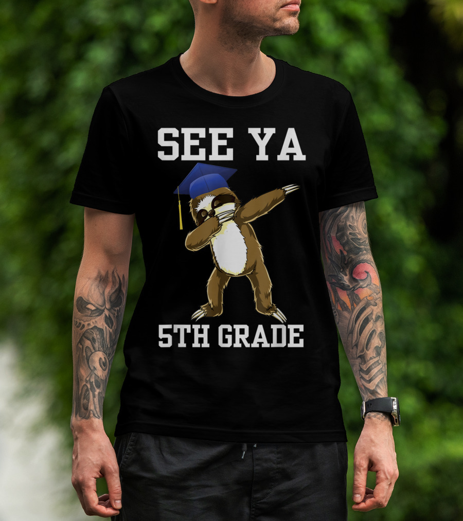 See Ya 5th Grade Sloth Graduation Day Dab T-Shirt