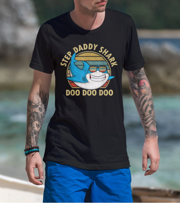 Step Daddy Shark Doo Doo Doo Retro Sunglasses Papa T-Shirt