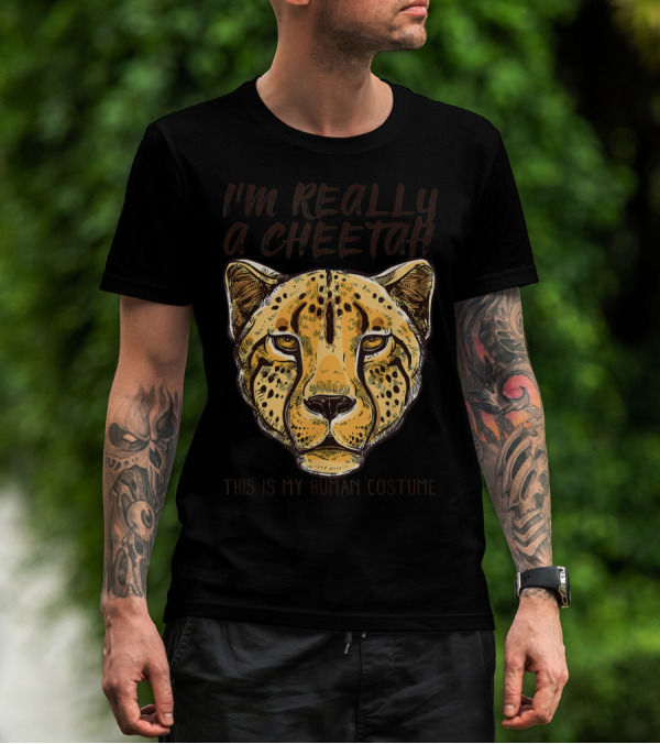 I'm Really A Cheetah This Is My Human Costume T-Shirt