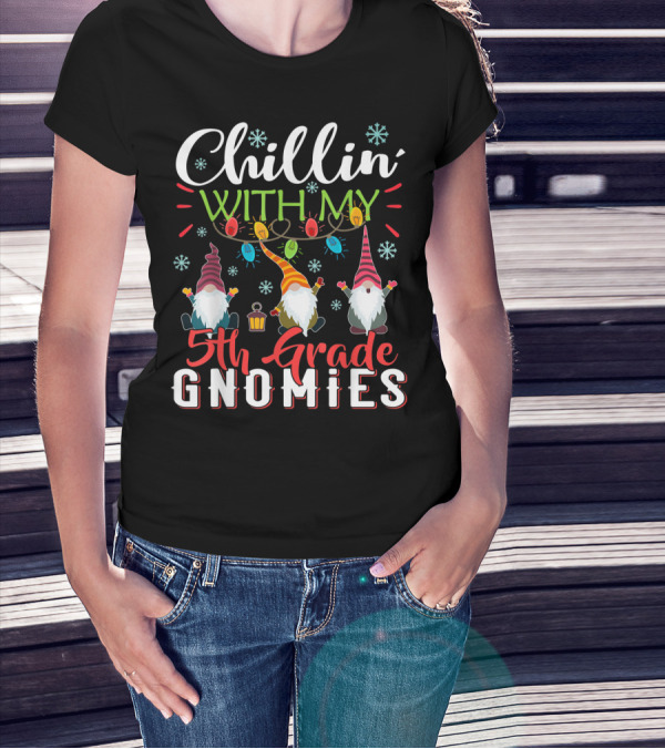 Chillin With My 5th Grade Gnomies Teacher Christmas Lights Snowflakes Gnome Trio T-Shirt