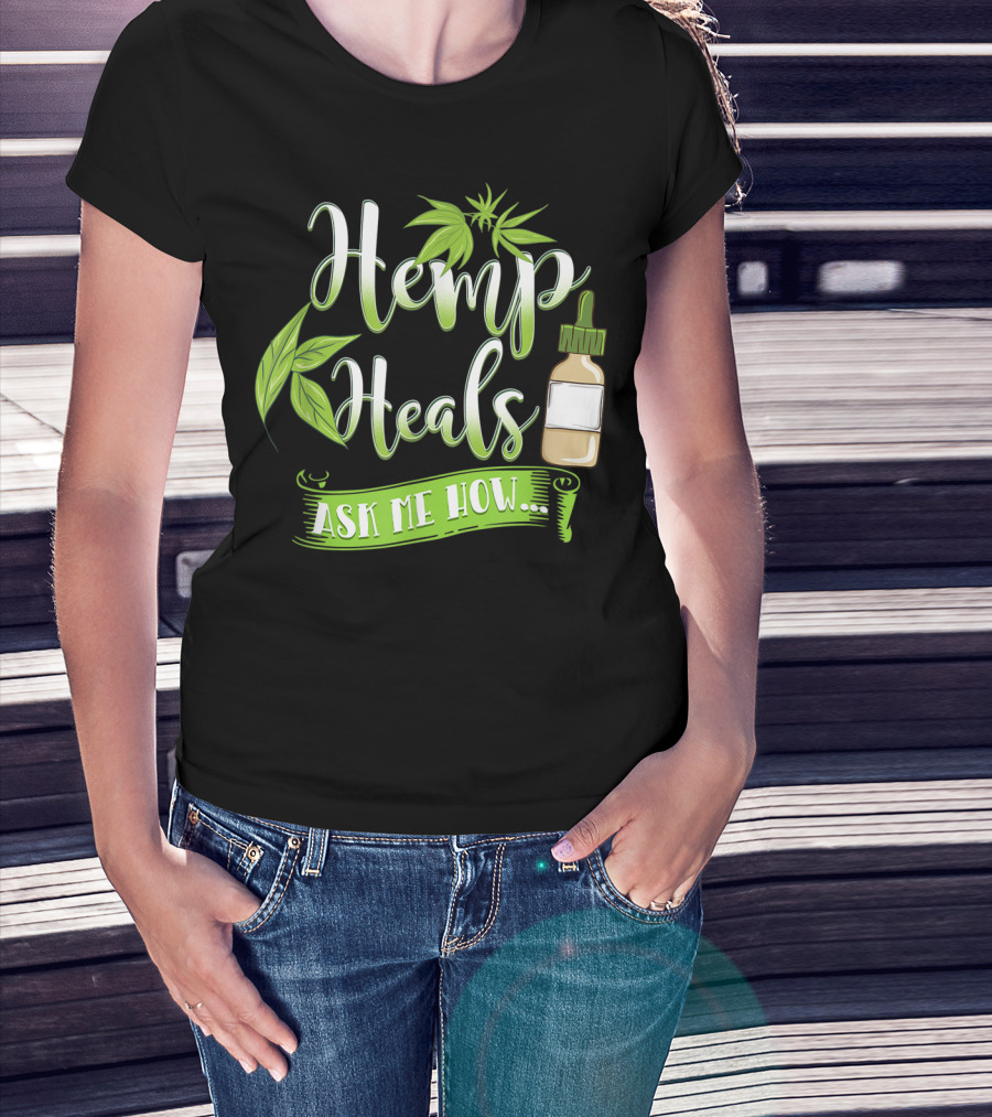 Hemp Heals Ask Me How CBD Oil T-Shirt