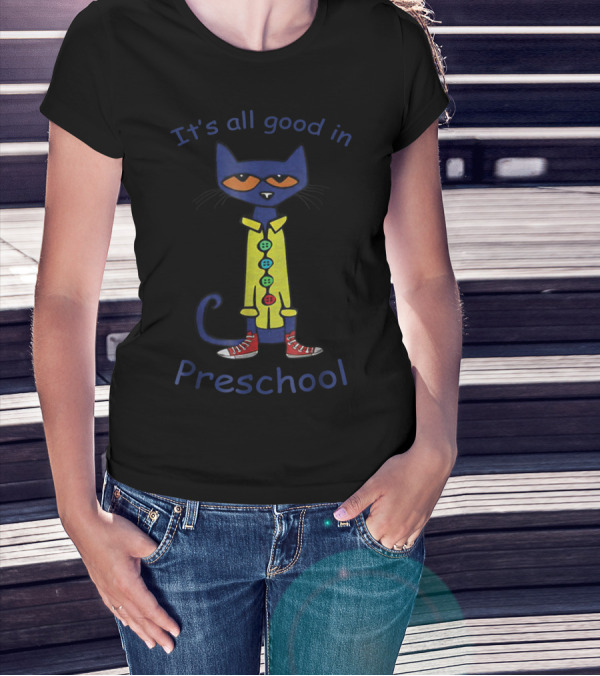 It's All Good In Preschool Cat With Colorful T-Shirt