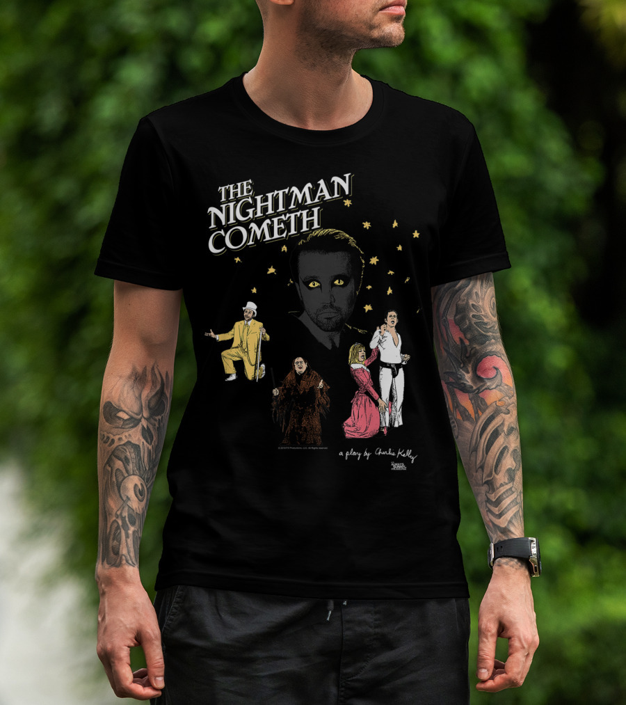 The Nightman Cometh It's Always Sunny In Philadelphia A Play By Charlie Kelly T-Shirt
