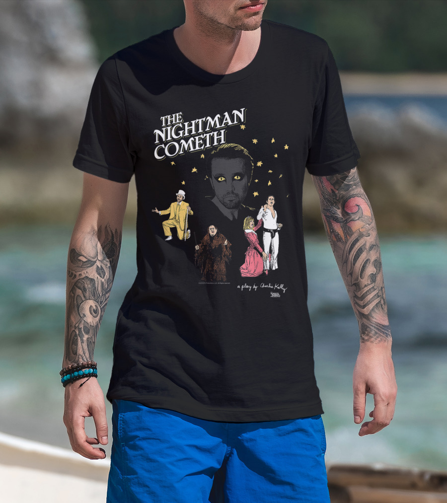 The Nightman Cometh It's Always Sunny In Philadelphia A Play By Charlie Kelly T-Shirt