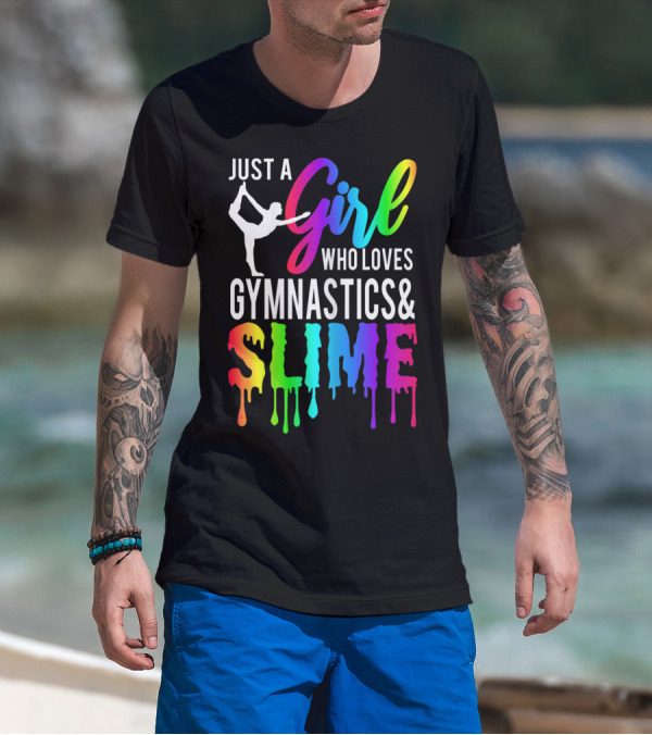 Just A Girl Who Loves Gymnastics And Colorful Slime T-Shirt