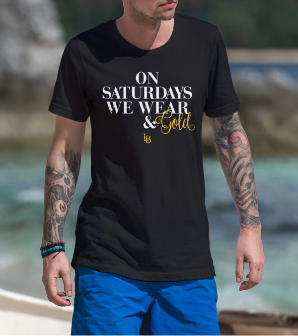 Long Beach Dirtbags NCAA On Saturdays We Wear Black And Gold T-Shirt