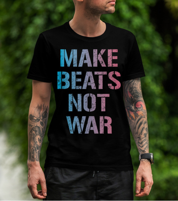 Make Beats Not War Trippy EDM Rave Colorful Festival Text T-Shirt
