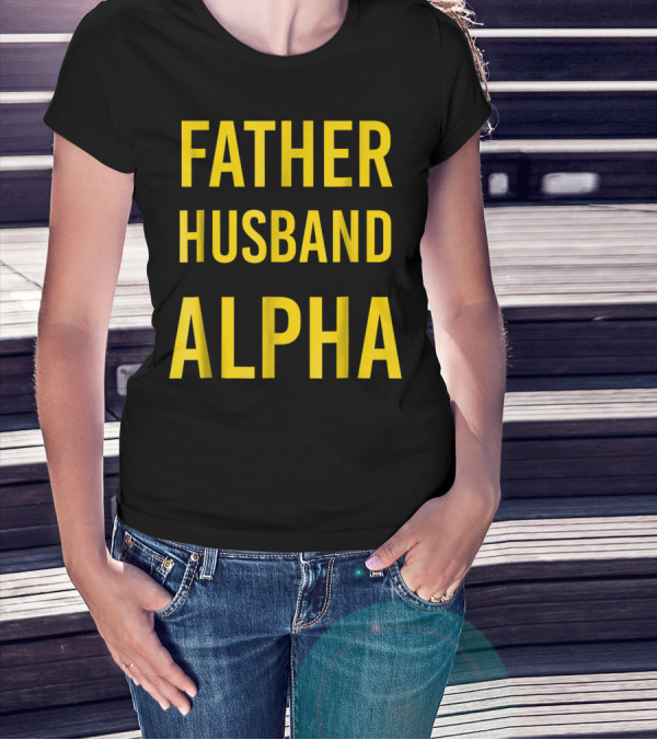 Father Husband Alpha Fraternity Mens T-Shirt