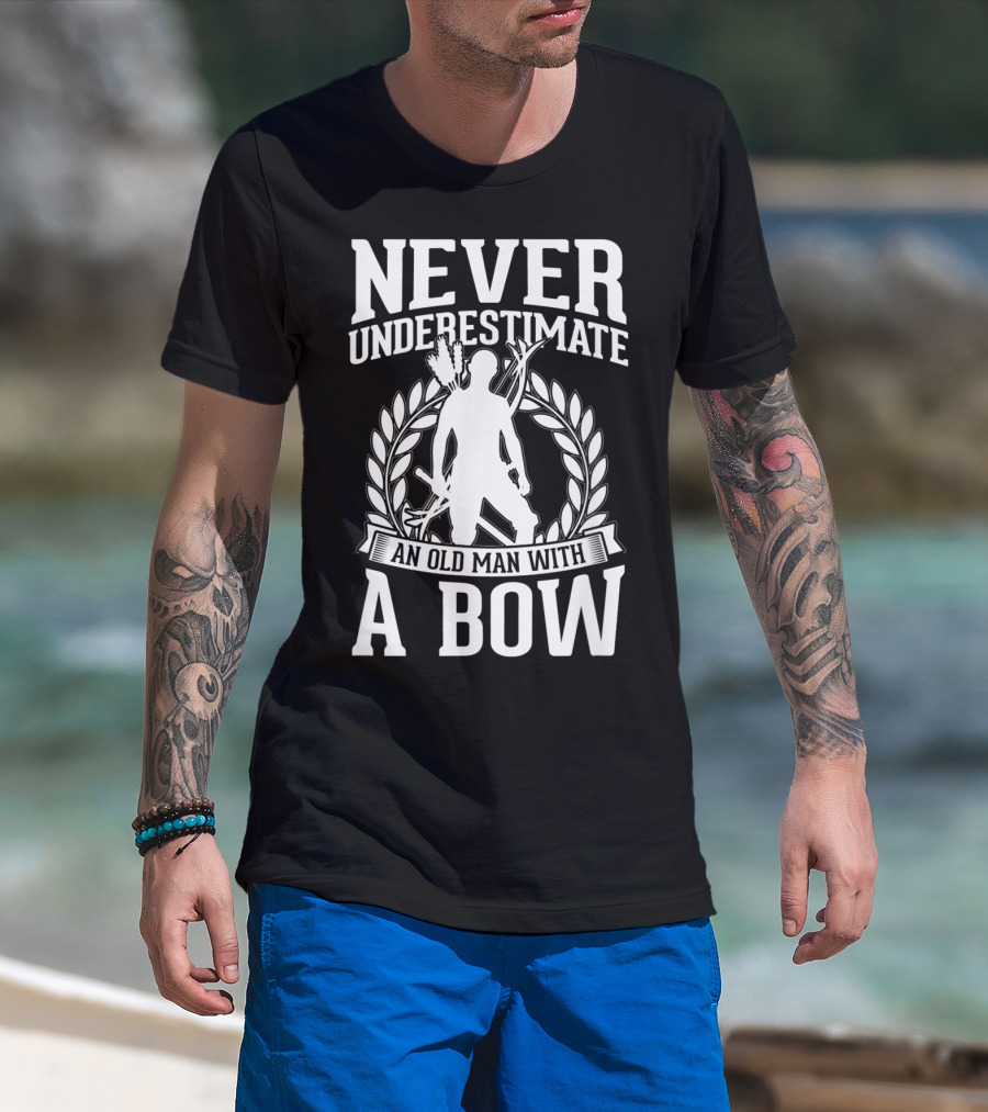 Never Underestimate An Old Man With A Bow Silhouette Archery Laurel Wreath T-Shirt