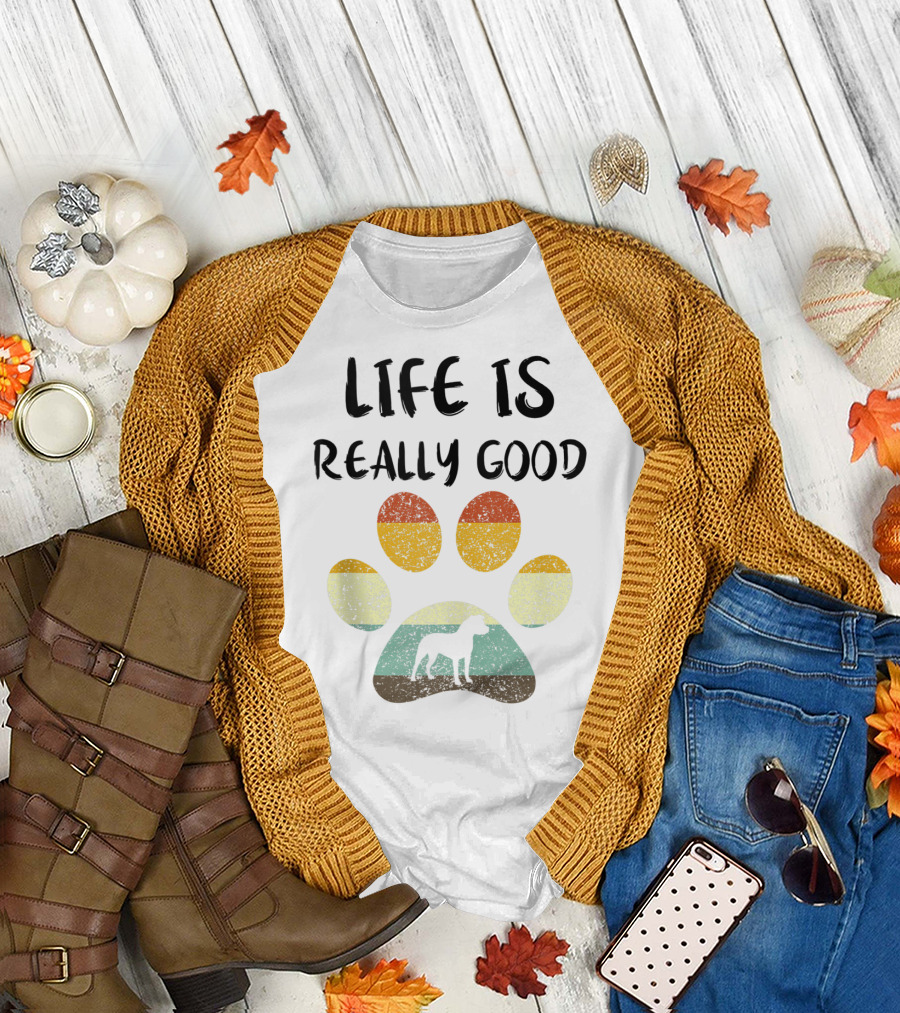 Life Is Really Good Vintage Dog Paw Pitbull Dad T-Shirt