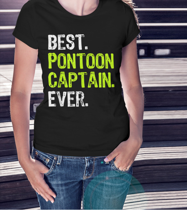 Best Pontoon Captain Ever Funny Boat Lake T-Shirt