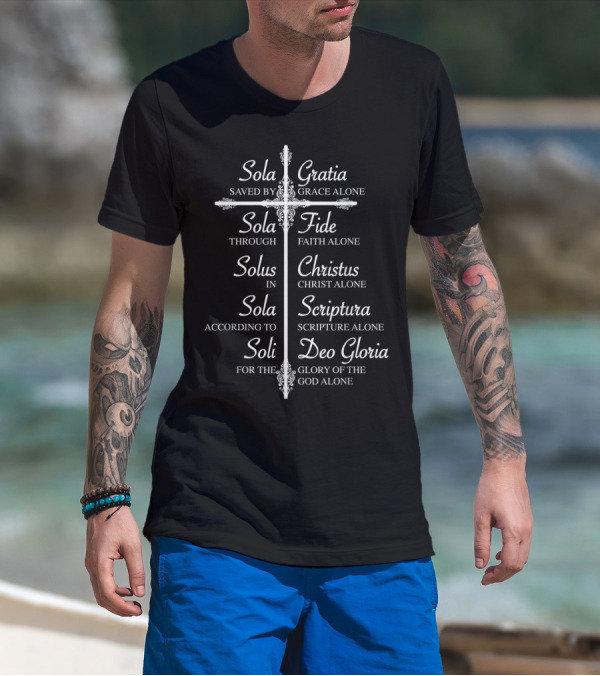 Sola Gratia Fide Christus Scriptura Soli Deo Gloria Christian Movement T-Shirt