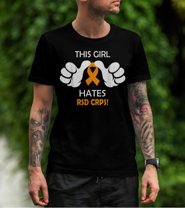 This Girl Hates RSD CRPS Awareness T-Shirt