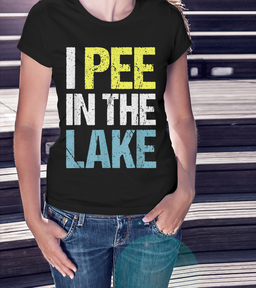 I Pee In The Lake Funny Summer T-Shirt