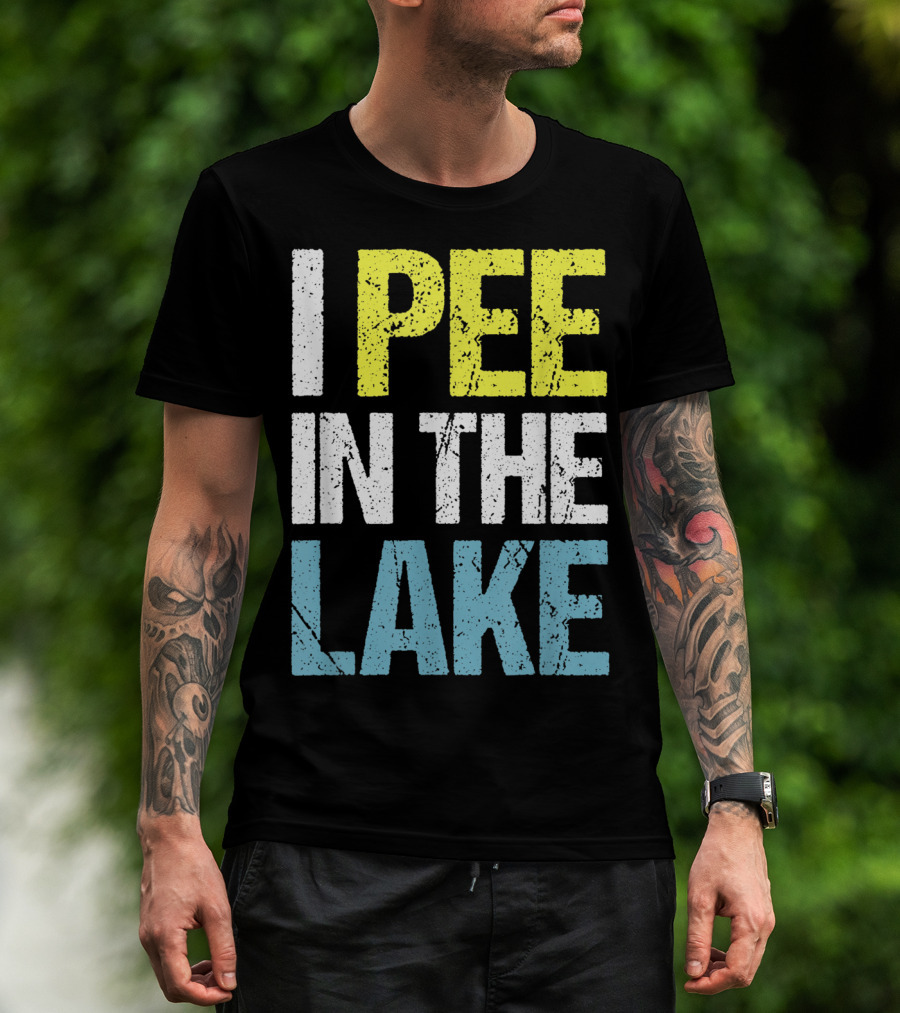 I Pee In The Lake Funny Summer T-Shirt