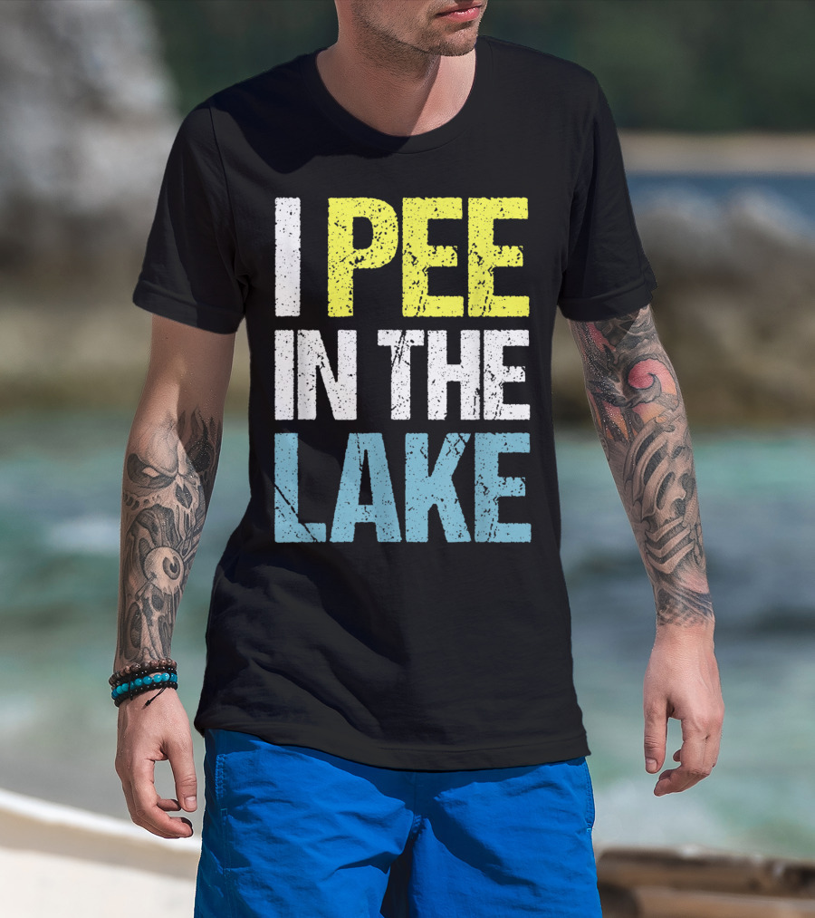 I Pee In The Lake Funny Summer T-Shirt