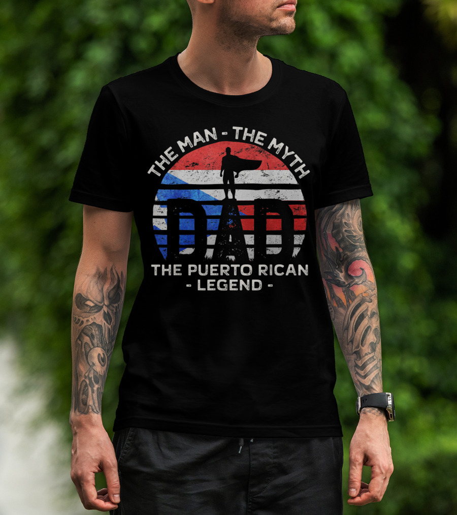 Mens Dad The Man The Myth The Puerto Rican Legend Flag Symbol Hero T-Shirt