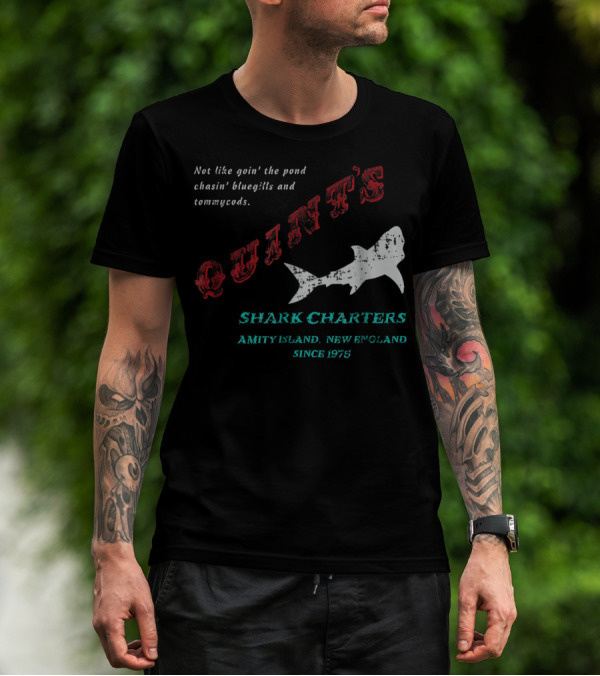 Quint's Shark Charters Amity Island New England Since 1975 Not Like Goin' The Pond Chasin' Bluegills And Tommycods T-Shirt